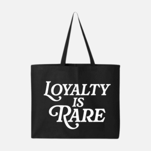 Loyalty Is Rare (WH) | Black Jumbo Tote
