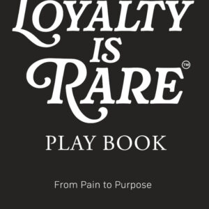 Loyalty Is Rare | From Pain To Purpose eBook